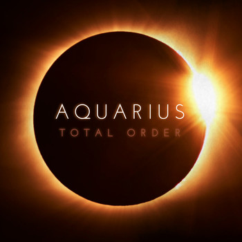 Total Order - Aquarius