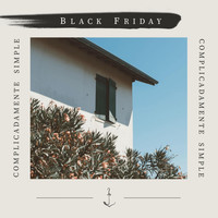 Black Friday - Complicadamente Simple