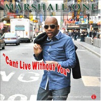 Marshall One - Can't Live Without You