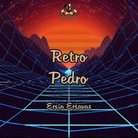 Ersin Ersavas - Retro Pedro