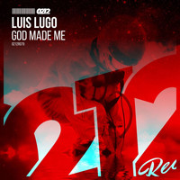 Luis Lugo - God Made Me