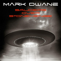 Mark Dwane - Saucers over Stonehenge