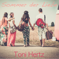 Toni Hertz - Sommer der Liebe
