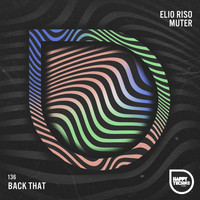 Elio Riso & Muter - Back That