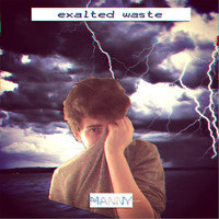 Manny - Exalted Waste (Explicit)