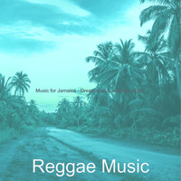 Reggae Music - Music for Jamaica - Dream-Like Caribbean Music