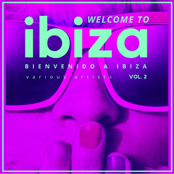 Various Artists - Welcome To Ibiza (Bienvenido a Ibiza), Vol. 2