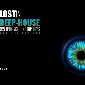 Various Artists - Lost In Deep-House (30 Underground Rhythms), Vol. 1