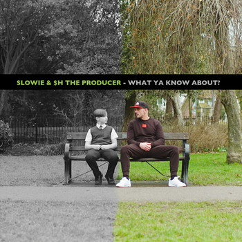 Slowie & $H The Producer - What Ya Know About? (Explicit)