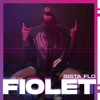 Sista Flo - Fiolet (Explicit)