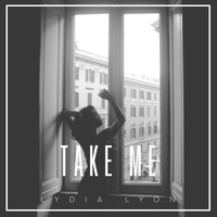 Lydia Lyon - Take Me