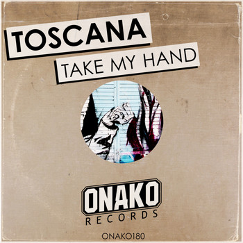 Toscana - Take My Hand