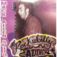 Mack Allen Smith - Rockabilly Addict