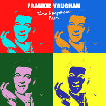 Frankie Vaughan - These Dangerous Years