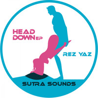 Rez Yaz - Head Down EP