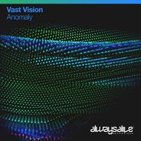 Vast Vision - Anomaly