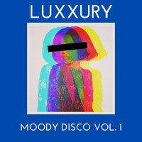 LUXXURY - moody disco vol. 1