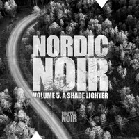 Klas Wahl, Anders Paul Niska - Nordic Noir, Volume 5: A Shade Lighter