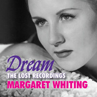 Margaret Whiting - Dream: The Lost Recordings