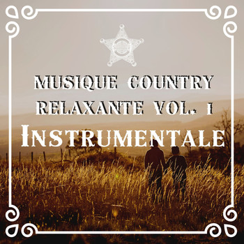 Ouest Country Musique - Musique country relaxante Vol. 1 - Instrumentale