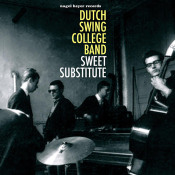 Dutch Swing College Band - Sweet Substitute