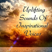 Inspirational Voices - Uplifting Sounds Of Inspirational Voices
