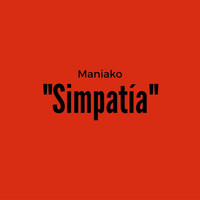 Maniako - Simpatia (Explicit)