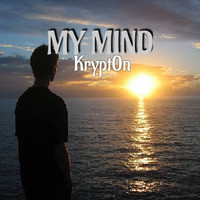 Krypt0n - My Mind (Explicit)