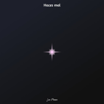 Lucas Placencia - Haces Mal