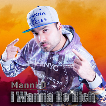 Manni D - I Wanna Be Rich