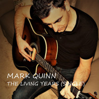 Mark Quinn - The Living Years