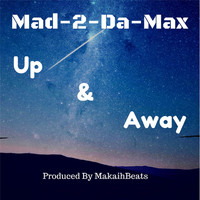 Mad2damax - Up & Away