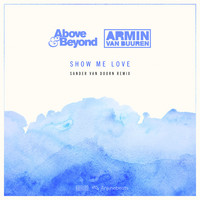 Above & Beyond vs Armin van Buuren - Show Me Love (Sander van Doorn Remix)