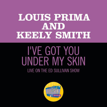 Louis prima, keely smith - I've Got You Under My Skin (Live On The Ed Sullivan Show, May 10, 1959)