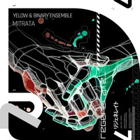 Yelow & Binary Ensemble - Mitrata