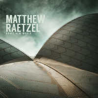 Matthew Raetzel - Brave New World
