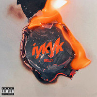 Belly - IYKYK (Explicit)