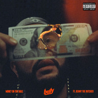 Belly - Money On The Table (Explicit)