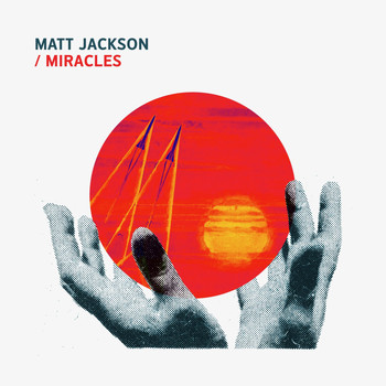Matt Jackson - Miracles