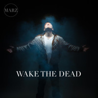 Marz - Wake the Dead