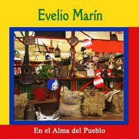 Evelio Marin - En el Alma del Pueblo