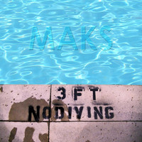 Maks - 3ft No Diving
