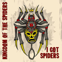 I Got Spiders - Kingdom of the Spiders (Explicit)