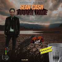 Sean Cash - Tough Time (Explicit)
