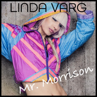 Linda Varg - Mr Morrison (Explicit)