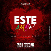 Mr. Gomez - Este Amor (feat. Graff) (Explicit)