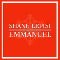 Shane Lepisi - Emmanuel