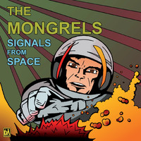 The Mongrels - Signals from Space