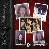 The Knight Family - So Many Yesterdays