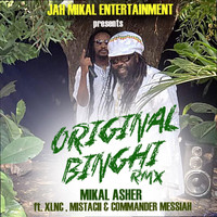 Mikal Asher - Original Binghi (Remix) [feat. XLNC, Commander Messiah & Mistacii]